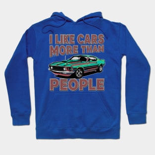 I like cars more than people Humorous Auto Enthusiast tee 14 Hoodie